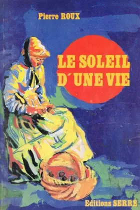 Couverture du produit · LE SOLEIL D'UNE VIE