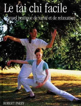 Couverture du produit · Le tai chi facile : Manuel pratique de santé et de relaxation