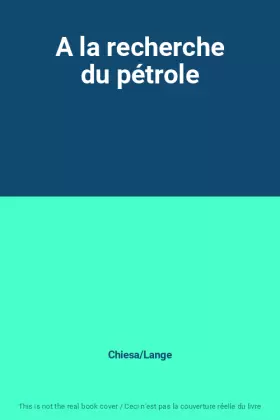 Couverture du produit · A la recherche du pétrole