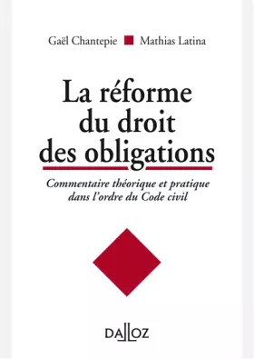 Couverture du produit · La réforme du droit des obligations: Commentaire théorique et pratique dans l'ordre du Code civil