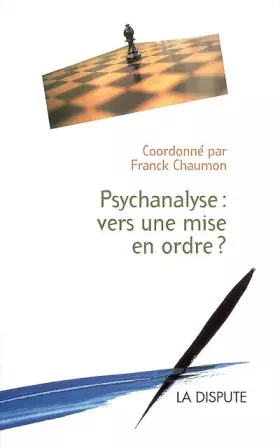 Couverture du produit · Psychanalyse : vers une mise en ordre ?