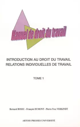 Couverture du produit · Manuel de droit du travail : Tome 1, Introduction au droit du travail et relations individuelles de travail