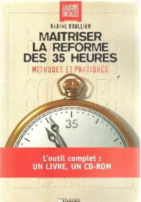 Couverture du produit · Maîtriser la réforme des 35 heures. Méthodes et pratiques
