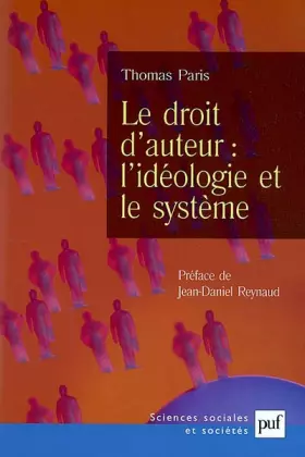 Couverture du produit · Le droit d'auteur : l'idéologie et le système