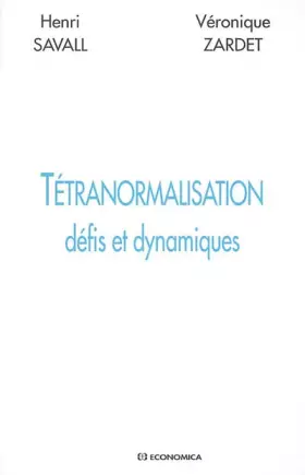 Couverture du produit · Tétranormalisation : Défis et dynamiques