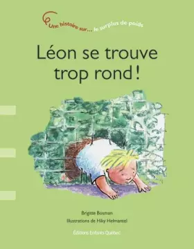 Couverture du produit · Léon se trouve trop rond - Une histoire sur le surplus de poids