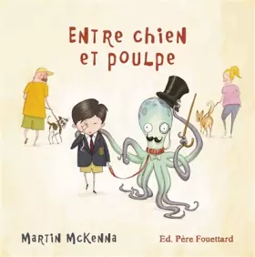 Couverture du produit · Entre Chien et Poulpe