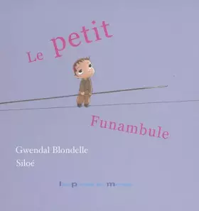 Couverture du produit · Le petit funambule
