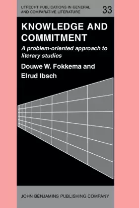 Couverture du produit · Knowledge and Commitment: A problem-oriented approach to literary studies: 33