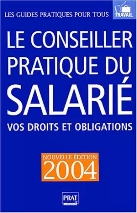 Couverture du produit · Le conseiller pratique du salarié 2004