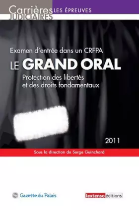 Couverture du produit · Examen d'entrée dans un CRFPA - Le grand oral : Protection des libertés et des droits fondamentaux