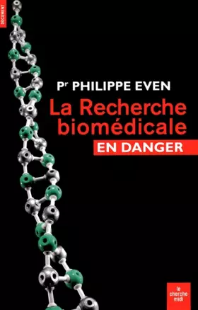 Couverture du produit · La recherche biomédicale en danger