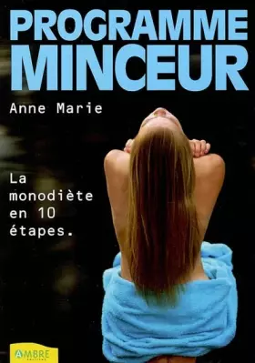 Couverture du produit · Programme minceur. Fondre en 10 étapes grâce à la monodiète