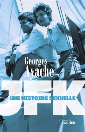 Couverture du produit · JFK: Une histoire sexuelle