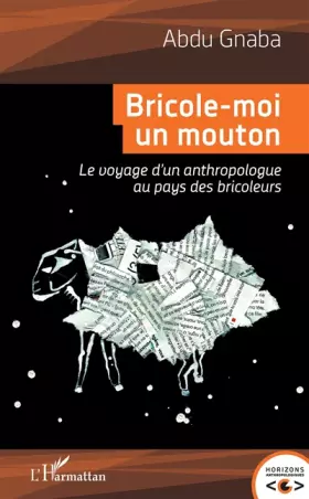 Couverture du produit · Bricole-moi un mouton: Le voyage d'un anthropologue au pays des bricoleurs