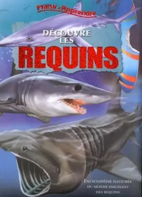 Couverture du produit · Encyclopédie illustrée : Découvre les requins