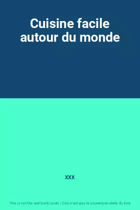 Couverture du produit · Cuisine facile autour du monde