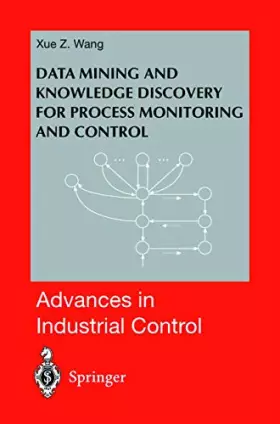 Couverture du produit · Data Mining and Knowledge Discovery for Process Monitoring and Control (Advances in Industrial Control)