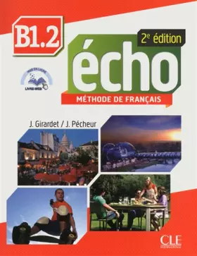 Couverture du produit · Echo - Niveau B1.2 - Livre de l'élève + CD + Livre-web - 2ème édition