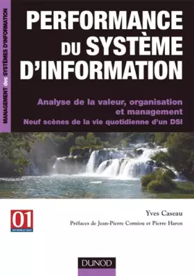 Couverture du produit · Performance du système d'information : Analyse de la valeur, organisation et management, Neuf scènes de la vie quotidienne d'un
