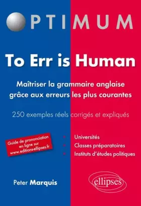 Couverture du produit · To Err Is Human Maitrîser la Grammaire Anglaise Grâce aux Erreurs les Plus Courantes 250 Exemples