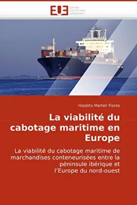 Couverture du produit · La viabilité du cabotage maritime en Europe: La viabilité du cabotage maritime de marchandises conteneurisées entre la péninsul