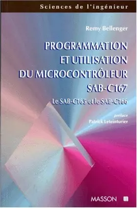 Couverture du produit · PROGRAMMATION ET UTILISATION DU MICROCONTROLEUR SAB-C167. Le SAB-C et le SAB-C166