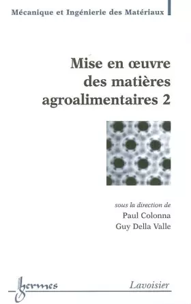 Couverture du produit · Mise en oeuvre des matières agroalimentaires, 2