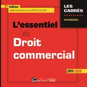 Couverture du produit · L'essentiel du droit commercial: Cette édition 2019 intègre les dispositions de la loi PACTE