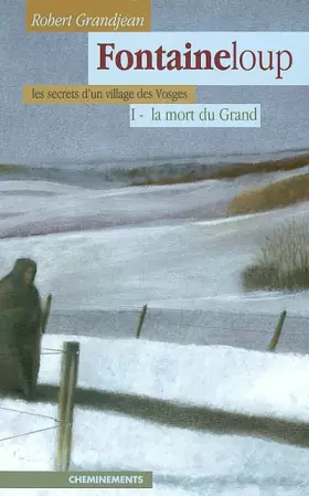 Couverture du produit · Fontaineloup, Tome 1 : La mort du Grand