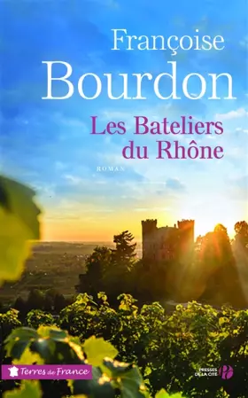 Couverture du produit · Les Bateliers du Rhône (N. éd.)