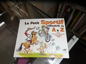 Couverture du produit · Le petit sportif illustré de A à Z.