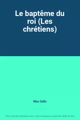 Couverture du produit · Le baptême du roi (Les chrétiens)