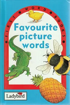 Couverture du produit · Favourite Picture Words (First Word Books)