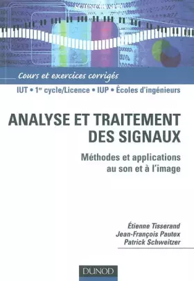 Couverture du produit · Analyse et traitement des signaux : Méthodes et applications au son et à l'image - Cours et exercices