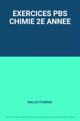 Couverture du produit · EXERCICES PBS CHIMIE 2E ANNEE