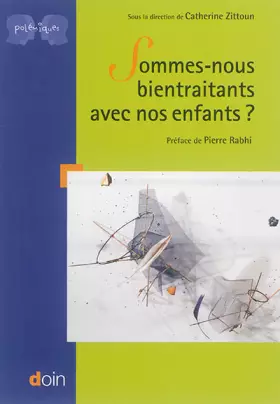 Couverture du produit · Sommes-nous bientraitants à l'égard de nos enfants ?