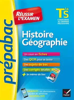 Couverture du produit · Histoire-Géographie Tle S - Prépabac Réussir l'examen: fiches de cours et sujets de bac corrigés (terminale S)