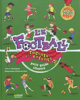 Couverture du produit · Le football raconté aux enfants : Petit guide illustré