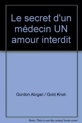 Couverture du produit · Le secret d'un médecin UN amour interdit