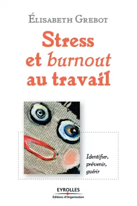 Couverture du produit · Stress et burnout au travail: Identifier, prévenir, guérir