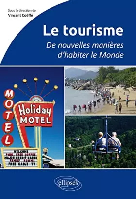 Couverture du produit · Le tourisme. De nouvelles manières d'habiter le Monde