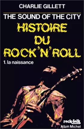 Couverture du produit · Histoire du rock'n'roll,  tome 1 : La Naissance