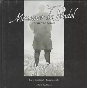 monsieur du pradel - olivier de serres - tom joseph