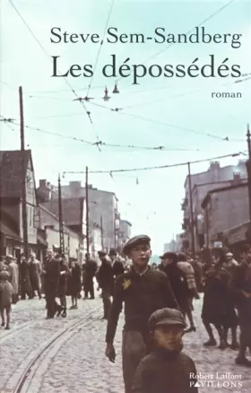 Les Dépossédés -  Steve SEM-SANDBERG et  Johanna CHATELLARD-SCHAPIRA
