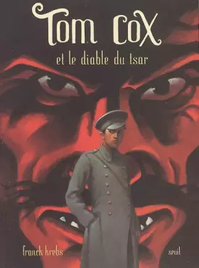 Tom cox et le diable du tsar -  Franck Krebs