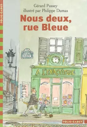Nous deux, rue Bleue -  Gérard Pussey et  Philippe Dumas