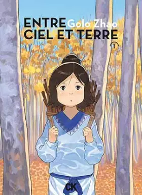 Entre ciel et terre Vol.1 - ZHAO Golo