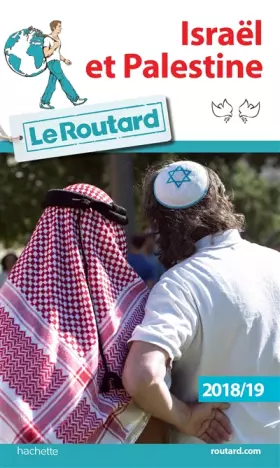 Guide du Routard Israël Palestine 2018/19 - Collectif