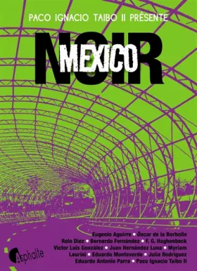 Mexico noir -  Paco ignacio fils Taibo et  Olivier Hamilton